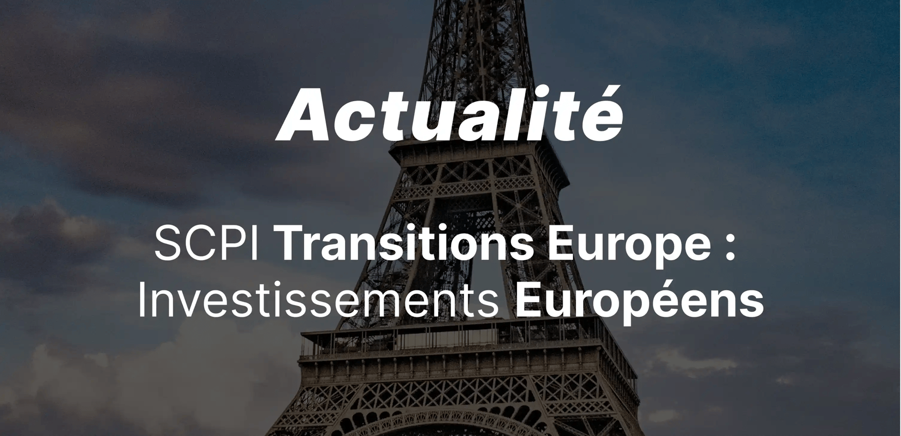 Nouveaux investissements européens pour la SCPI Transitions Europe