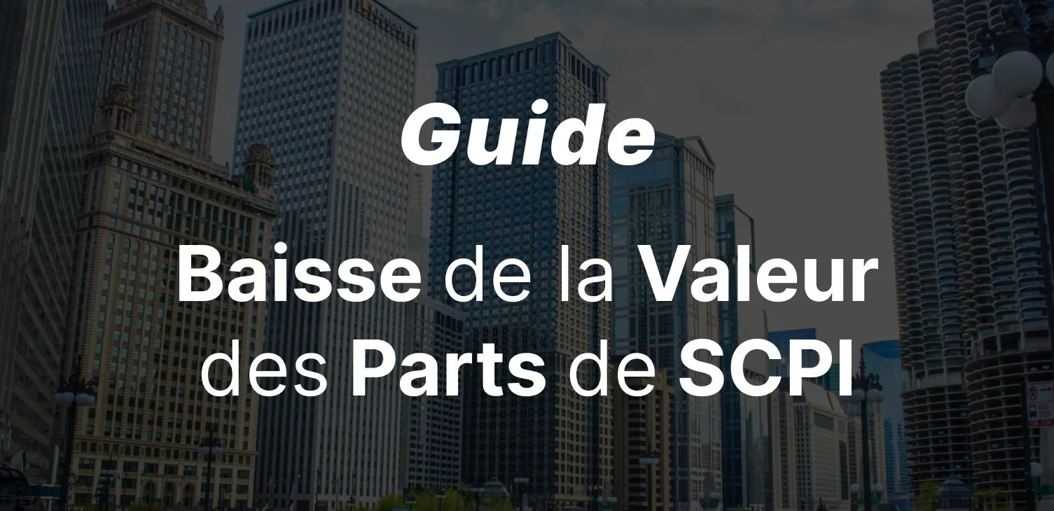 epargnews Baisse de la Valeur des Parts de SCPI : Comprendre, Analyser et Réagir (2023-2024) 