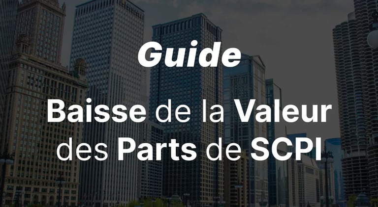 Baisse de la Valeur des Parts de SCPI : Comprendre, Analyser et Réagir (2023-2024) 