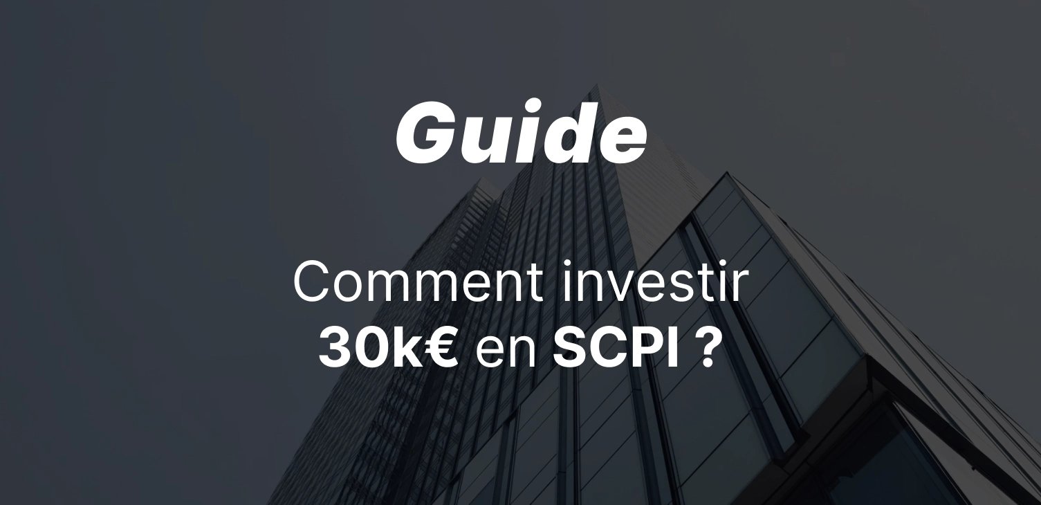 Investir 30 000 euros en SCPI : la méthode pour bien allouer son capital