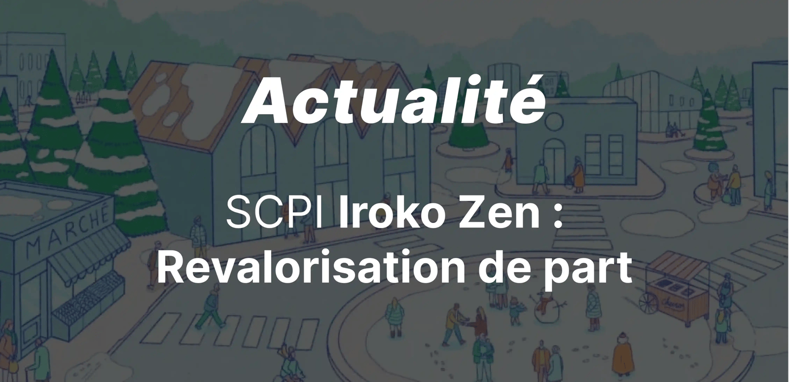 epargnews SCPI Iroko Zen revalorise son prix de part !