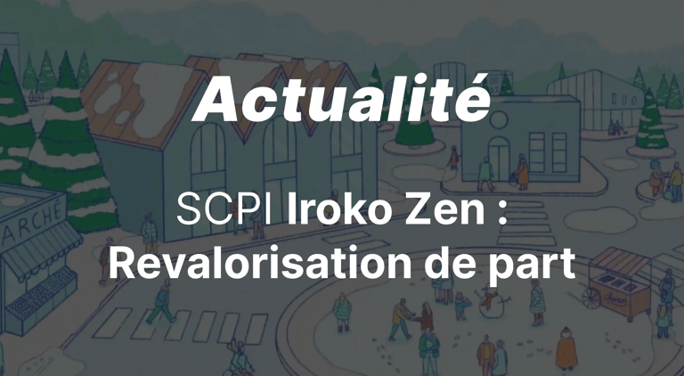SCPI Iroko Zen revalorise son prix de part !