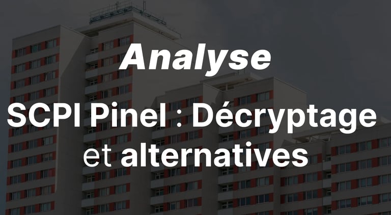 SCPI Pinel : comprendre le dispositif, son rendement et ses alternatives en 2026