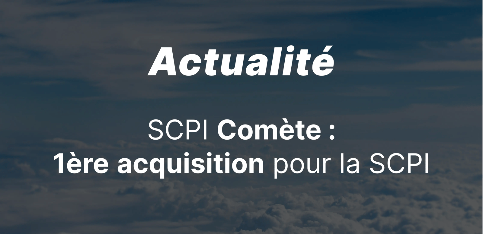 epargnews SCPI Comète : première acquisition pour la SCPI