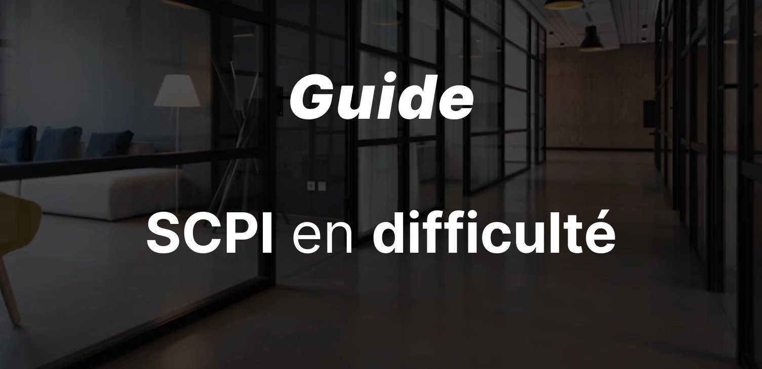 SCPI en difficulté : comprendre la crise, identifier les risques et agir