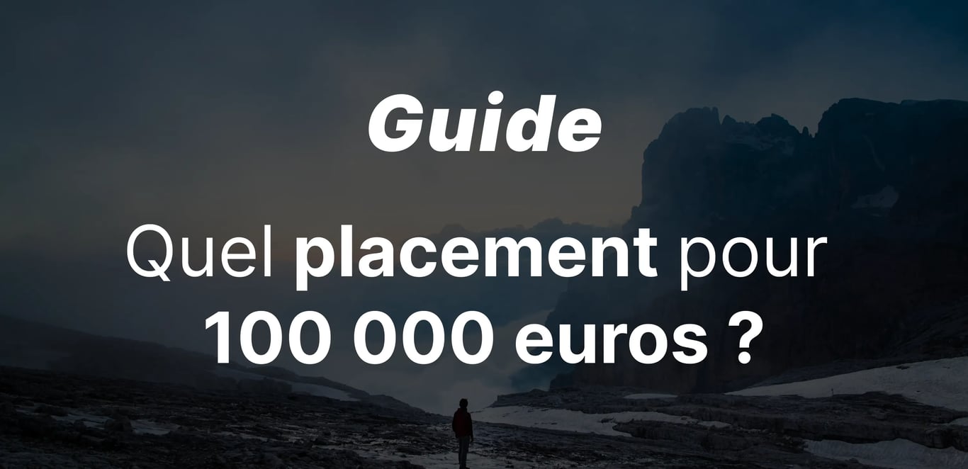 epargnews Quel placement pour 100 000 euros : Guide complet des meilleurs placements en 2026