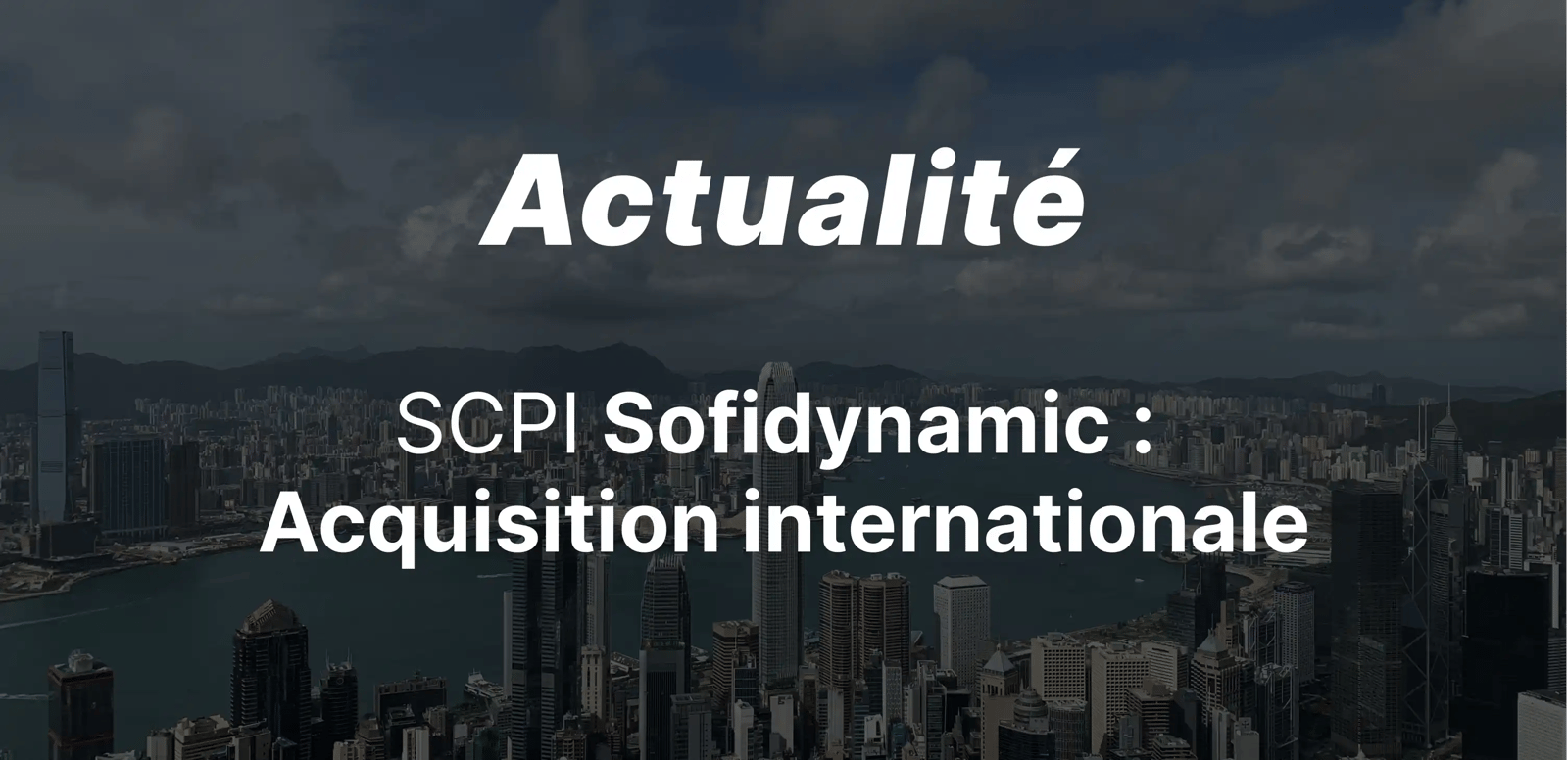 epargnews Première acquisition internationale pour la SCPI Sofidynamic 