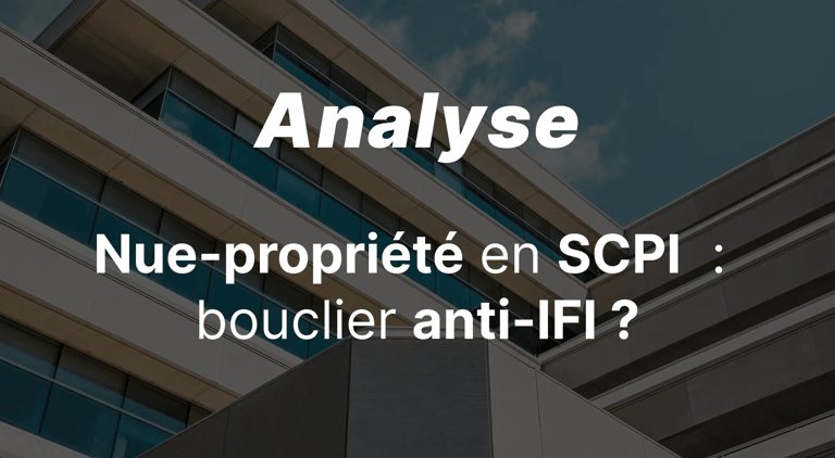 La nue-propriété de parts de SCPI : le bouclier anti-IFI