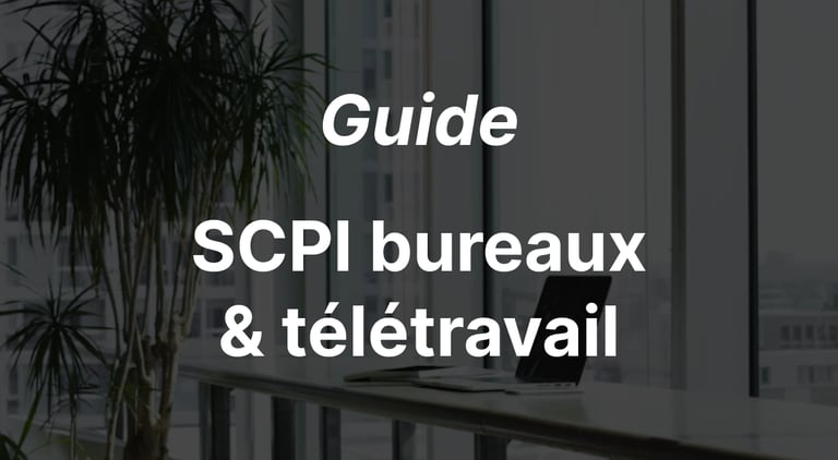 SCPI de bureaux et télétravail : quel impact réel sur votre investissement ?