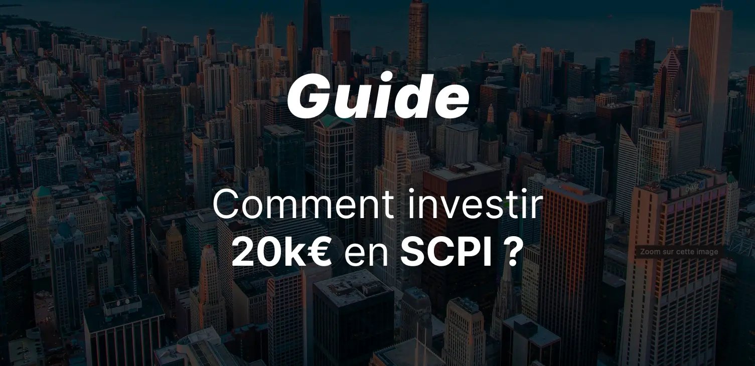 Investir 20 000 euros en SCPI : la méthode pour bien allouer son capital