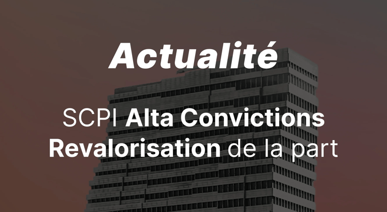 SCPI Alta Convictions · Hausse du prix de part
