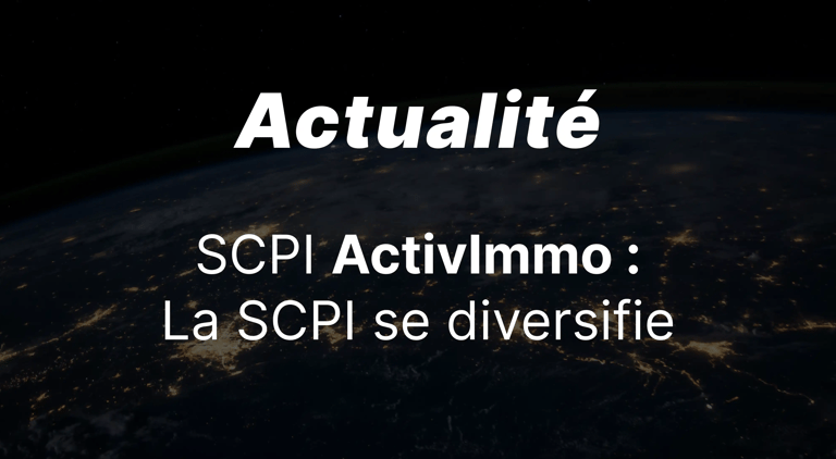 SCPI ActivImmo : Résolument ouvert sur l’Europe