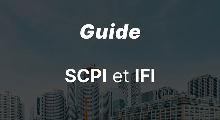 SCPI et IFI : Déclaration, Calcul et Stratégies pour Réduire votre Impôt