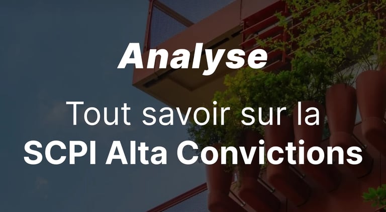Analyse SCPI Alta Convictions : notre avis sur cette SCPI du nouveau cycle immobilier