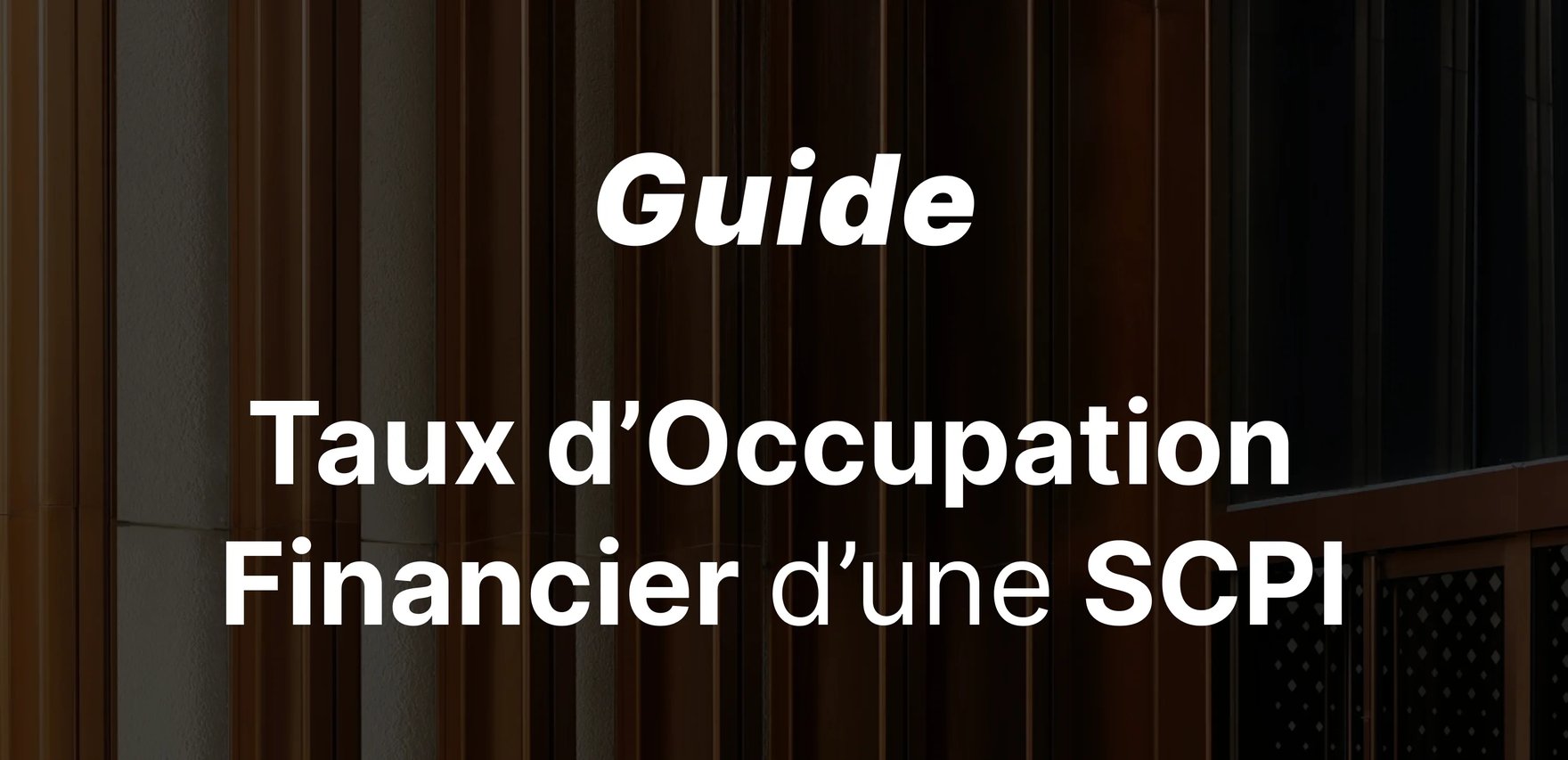 Taux d'Occupation Financier (TOF) d'une SCPI : Définition et Comment le Lire