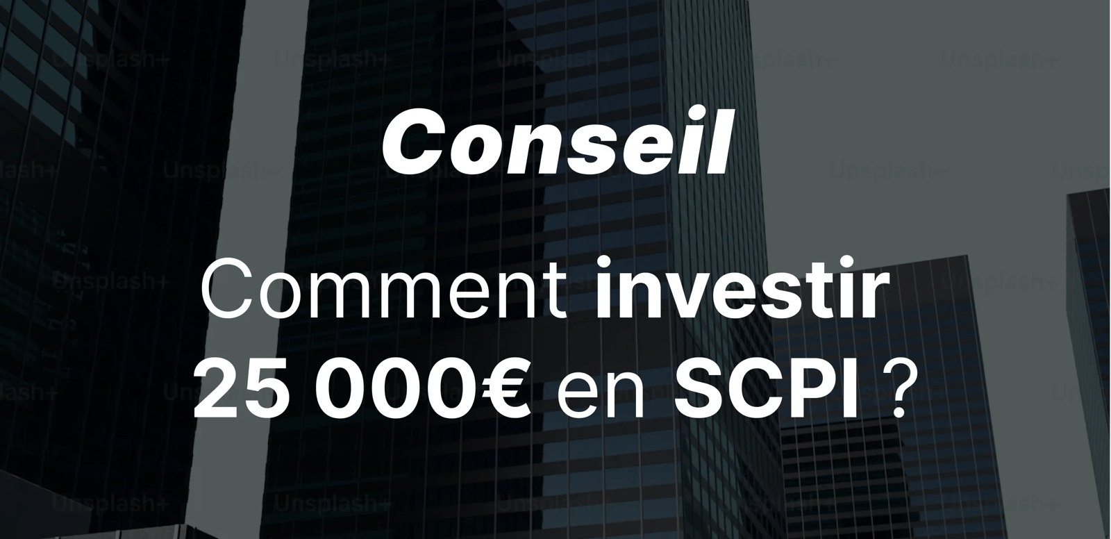 epargnews Comment investir 25 000 euros dans une SCPI selon un expert ?
