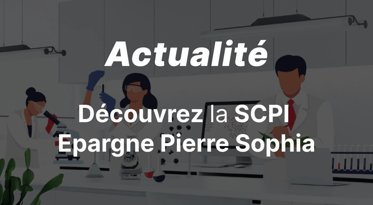 Epargne Pierre Sophia · Cap sur la santé et les sciences de la vie !