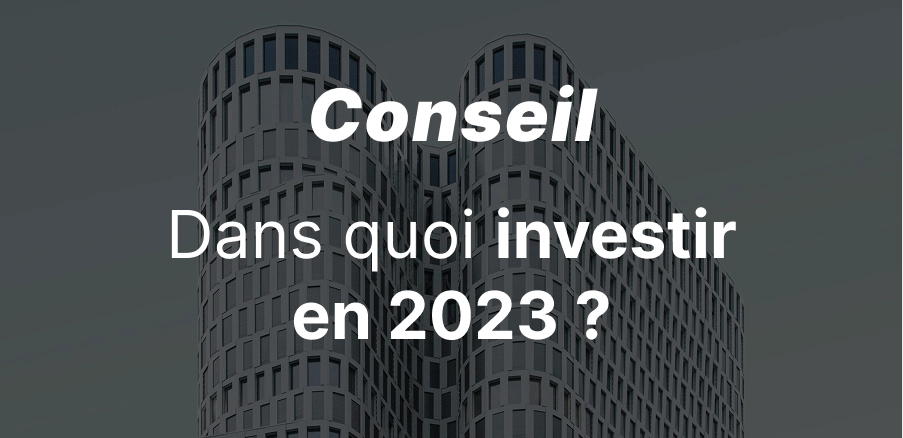 epargnews Dans quoi investir en 2023 ?