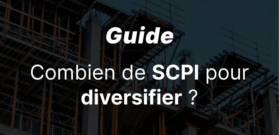 epargnews Combien de SCPI pour bien diversifier ? Notre méthode 2026