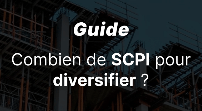 Combien de SCPI pour bien diversifier ? Notre méthode 2026