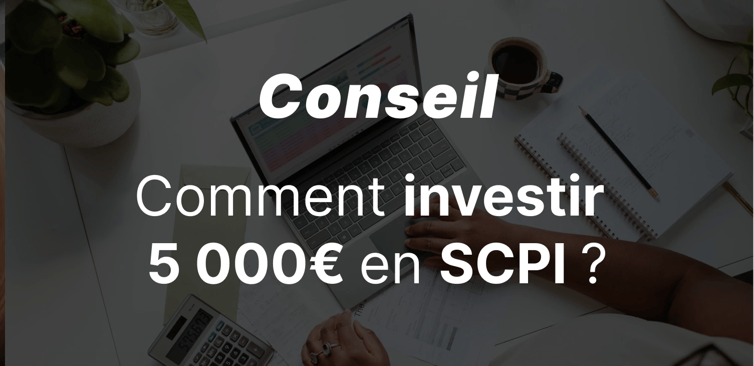 Comment investir 5000 euros en SCPI ?