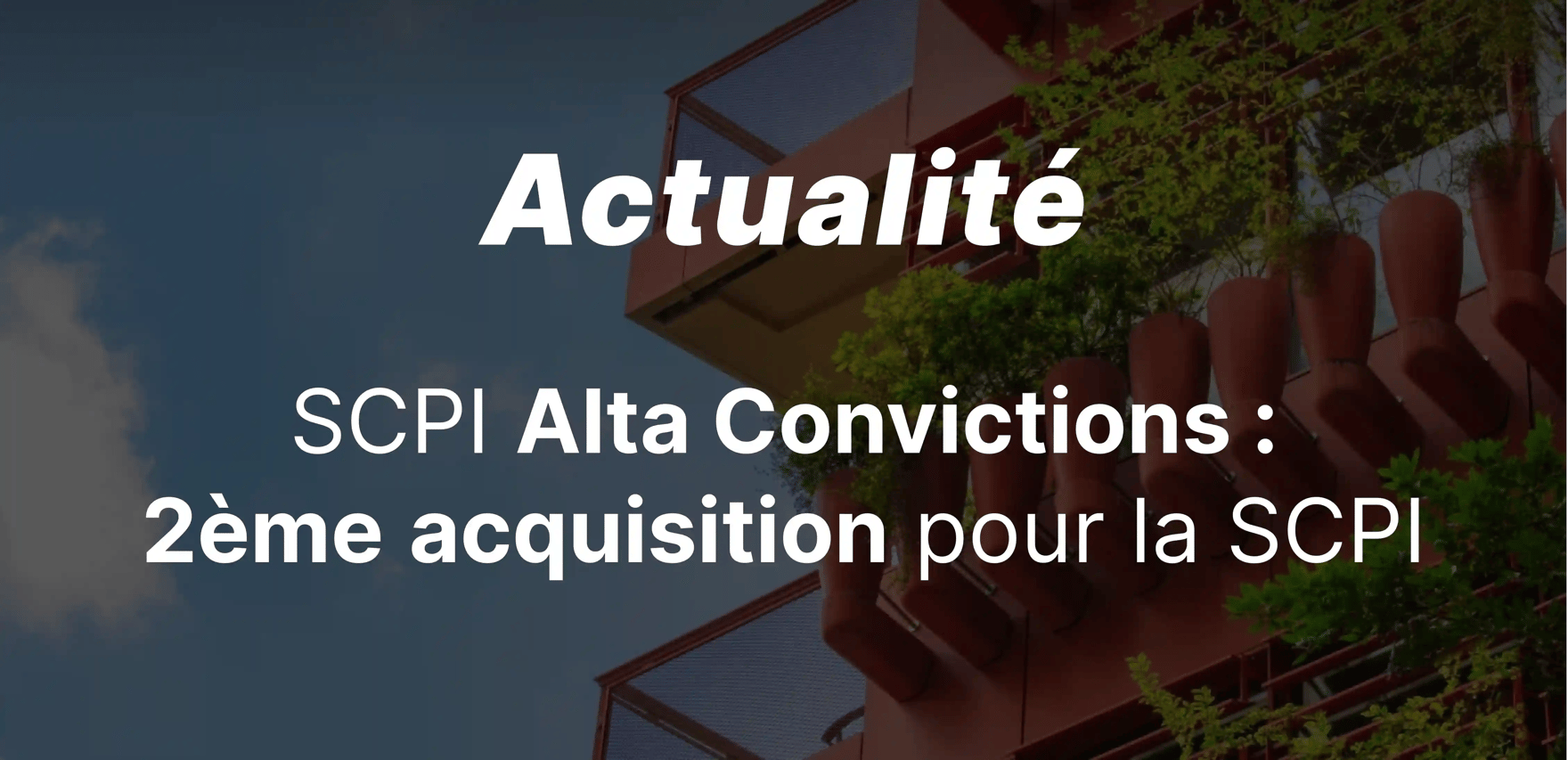 SCPI Alta Convictions : 2ème acquisition pour la SCPI