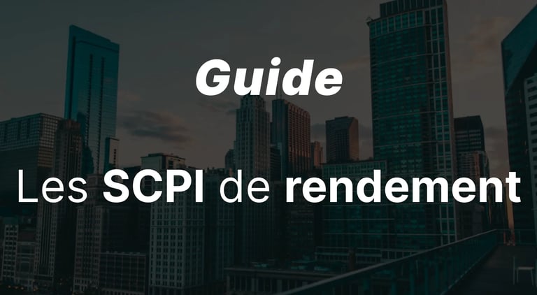 SCPI de rendement : définition, fonctionnement et avis