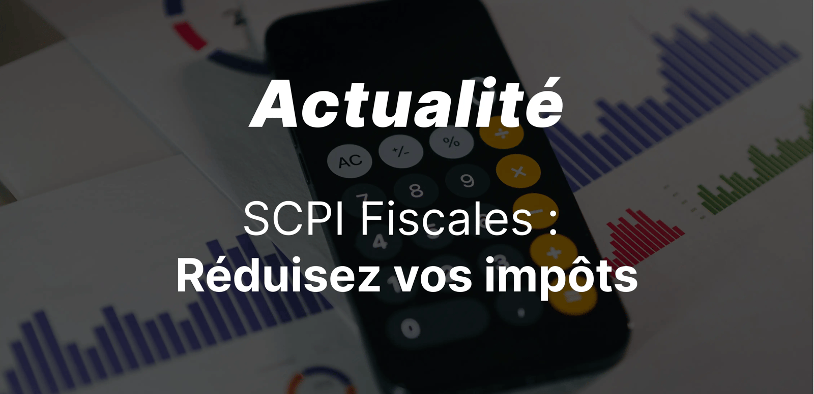 epargnews SCPI Fiscales · Réduisez vos impôts avant la fin de l'année