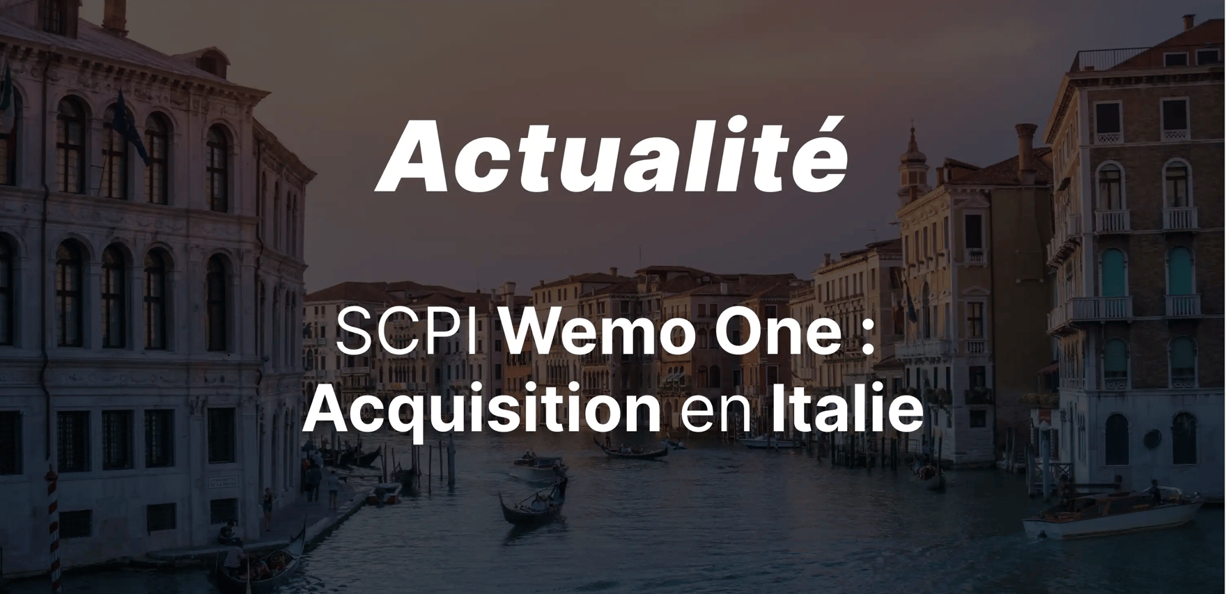 La SCPI Wemo One poursuit son expansion européenne avec une acquisition emblématique en Italie