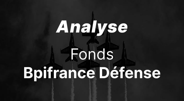 Bpifrance Défense : Analyse de ce fonds au service de la souveraineté 