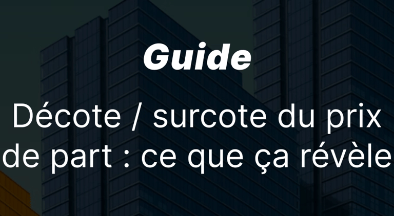 Décote et surcote du prix de part d'une SCPI : ce que ça révèle